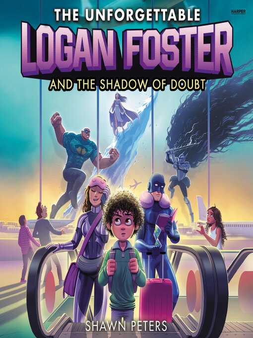 Title details for The Unforgettable Logan Foster and the Shadow of Doubt by Shawn Peters - Available